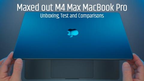 Maxed Out M4 Max MacBook Pro Unboxing, Test and Comparisons