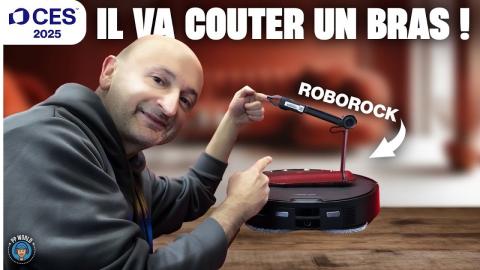 CES 2025 : Il Va Coûter Un BRAS ! (Aspirateur Roborock avec bras extensible)