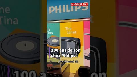 Philips fête ses 100 ans de son !