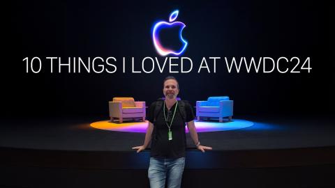 10 Things I loved at WWDC24