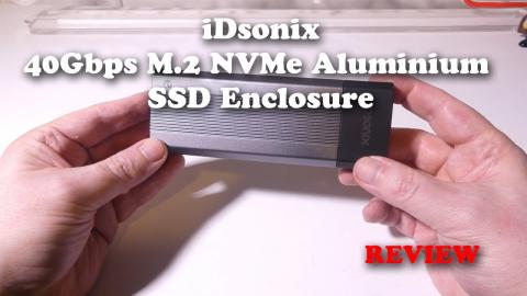 iDsonix 40Gbps M.2 NVMe [Tool Free][Aluminum] [Built In Fan] SSD Enclosure REVIEW