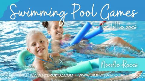 Swimming Pool Games For Little Ones with HydroKidz and Simply Swim - Noodle Races