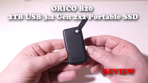 ORICO B20 2TB USB 3.2 Gen 2x2 Portable SSD REVIEW