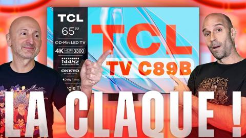 TEST TV MiniLED TCL C89B (C855) : La CLAQUE ! (Vidéo 4K Chapitrée)