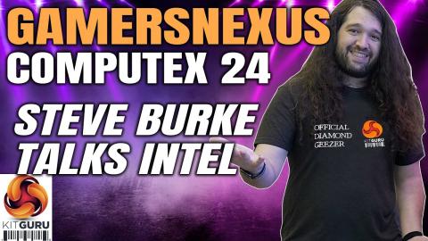 GAMERSNEXUS Steve Burke discusses INTEL