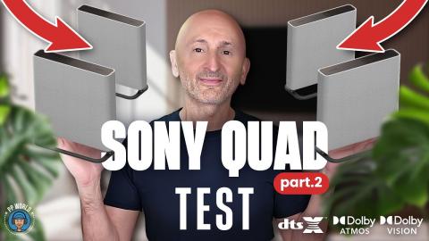 TEST : Sony QUAD (2ème Partie avec Subwoofer et captation audio 3D)