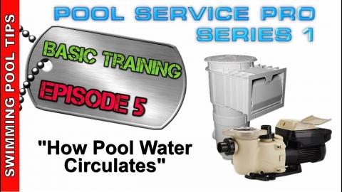 Basic Training episode 5: Pool Water Circulation