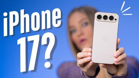 iPhone 17 and iPhone 17 Air - What can we expect?