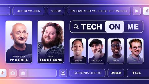 Tech On Me #17 (Invité : Ted Etienne) !TCL