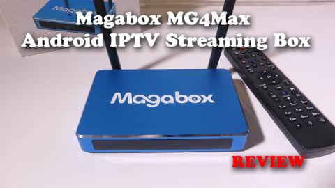 Magabox MG4 Max Android IPTV Streaming Box REVIEW