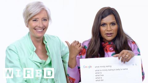 Mindy Kaling & Emma Thompson Answer the Web's Most Searched Questions | WIRED