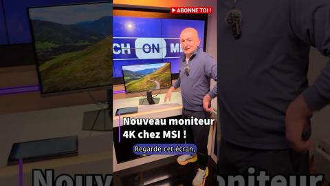 Nouveau Moniteur 4K chez MSI ????