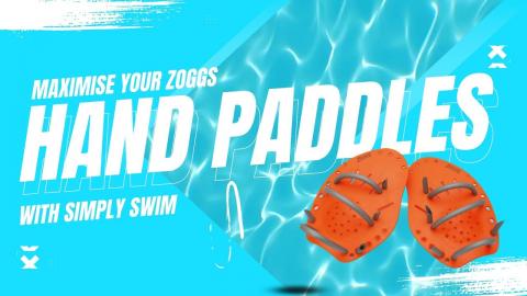 Maximise Your Zoggs Hand Paddles with Simply Swim