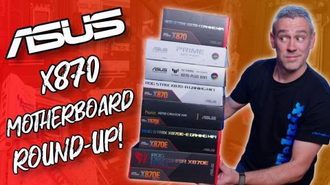 ASUS X870 & X870E Motherboard Roundup & VRM Analysis!