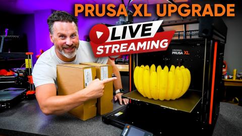 This is Bananas! Prusa XL Upgrade Live Stream w/ Repkord