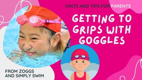 Tips For Parents: Getting To Grips With Goggles For Your Little Swimmer