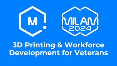 3D Printing and Workforce Development for Veterans